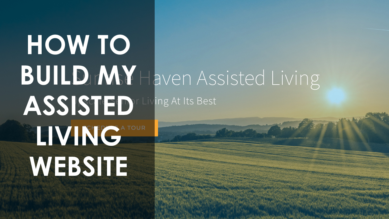 how to build an assisted living website